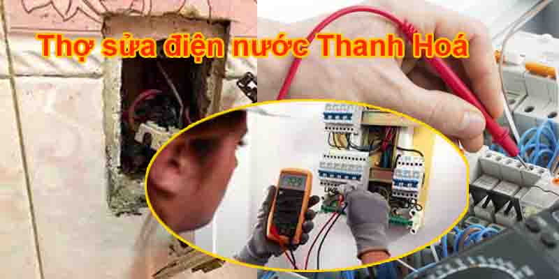 thợ sửa điện nước Thanh Hoá