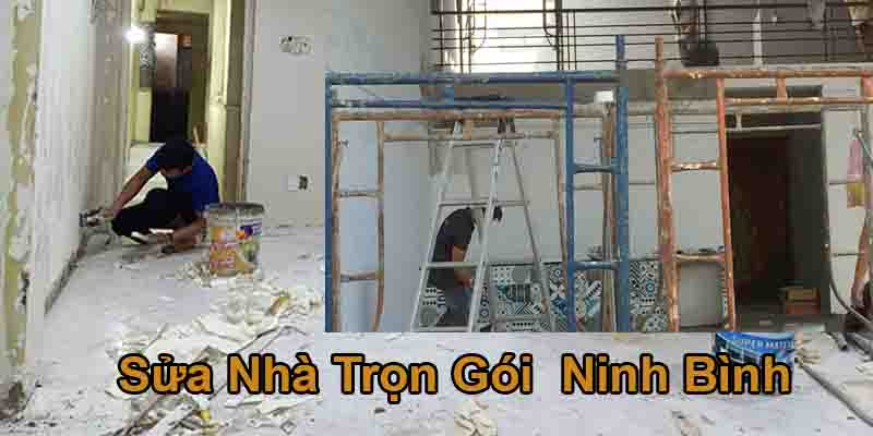 Sửa Nhà Trọn Gói Tại Ninh Bình